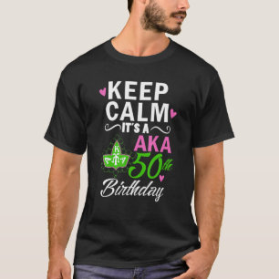 Camiseta Mantente tranquilo, es un cumpleaños número 50 d