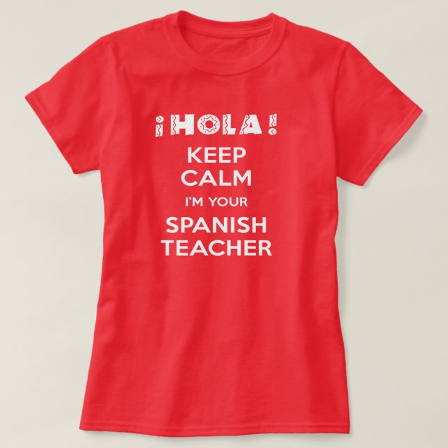 Camiseta Mantente tranquilo soy tu profesor de español (Diseño del anverso)