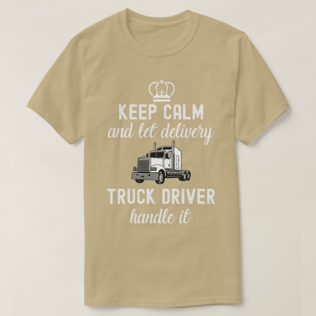 Camiseta Mantente tranquilo y deja que el conductor del cam (Diseño del anverso)