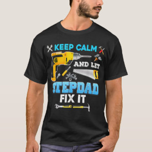 Camiseta Mantente tranquilo y deja que Stepad arregle el ab