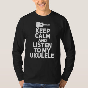 Camiseta Mantente Tranquilo Y Escucha Mi Música Ukulele M