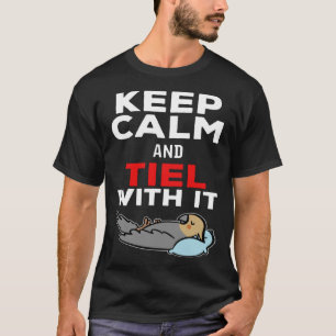 Camiseta Mantente tranquilo y tiel con su loro Cockatiel