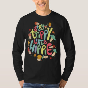 Camiseta Mantente Trippy Pequeña Micología Hippie Y Mu Mági