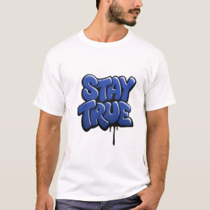 Camiseta Mantente verdadero graffiti Streetwear Gráfico de 