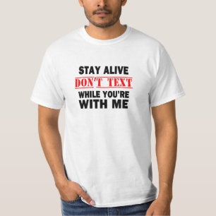 Camiseta Mantente Vivo. No envíes mensajes de texto mientra