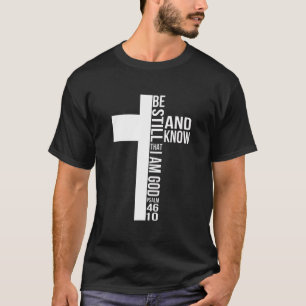 Camiseta Mantente Y Sepa Que Soy Dios, Jesucristo.