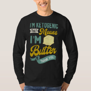 Camiseta Mantequilla de dieta Keto cetogénica dietista baja