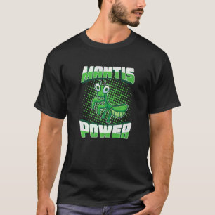 Camiseta Mantis Power Insect Entomology Predator Praying M