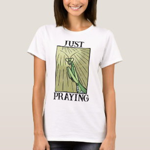 Camiseta Mantis Religiosa Solo Rezando Gráfico Divertido In
