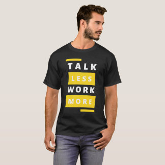 Camiseta Mantra Tee Motivador - Hablar menos trabajo más