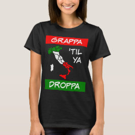 Camiseta Mapa de bandera de Italia de Grappa Til Ya Droppa 
