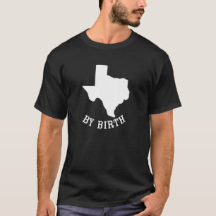 Camiseta Mapa Estatal De Texas Por Nacimiento