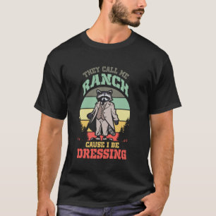 Camiseta Mapache Divertido Me Llaman Rancho Porque Me Estoy