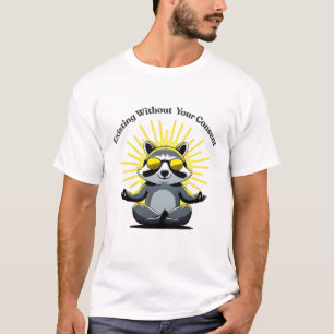 Camiseta Mapache Genial Existiendo Sin Tu Consentimiento Ca