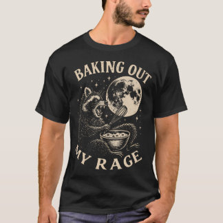 Camiseta Mapache Salvaje Divertido Horneando Mi Ira -