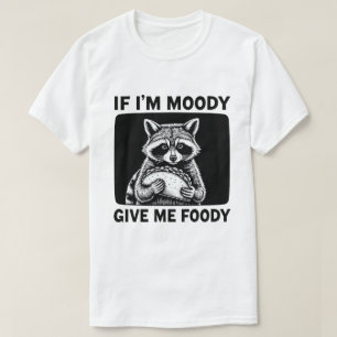 Camiseta Mapache Si Estoy Malhumorado Dame Comida Divertida