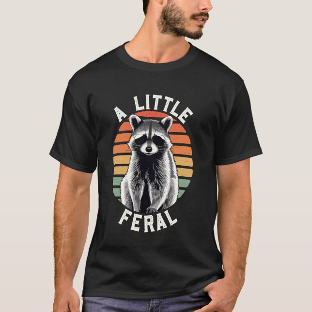 Camiseta Mapache Un Poco Feral Divertido Panda-Basura (Anverso)