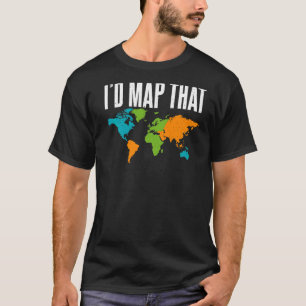 Camiseta Mapearía A Este Profesor Geógrafo