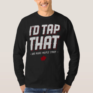 Camiseta Maple Syrup Maker Iu2019d Toca ese árbol para papá