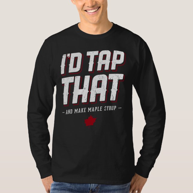 Camiseta Maple Syrup Maker Iu2019d Toca ese árbol para papá (Anverso)