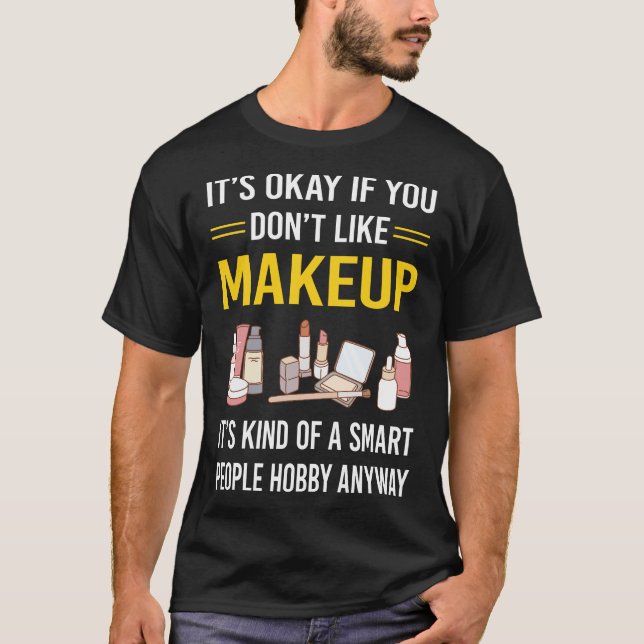 Camiseta Maquillaje de gente inteligente (Anverso)