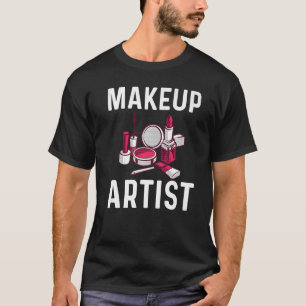 Camiseta Maquillaje Para Mujeres Madres Cosmetología Artist