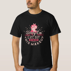 Camiseta Maquillaje - Siento Llegar Tarde Por Maquillaje