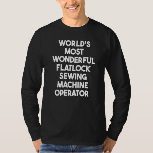 Camiseta Máquina de coser flatlock más maravillosa del mund