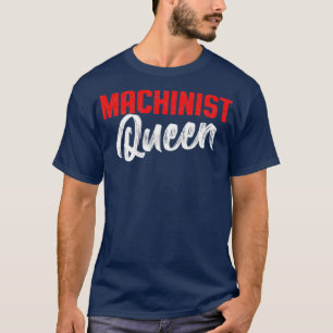 Camiseta Máquina de Queen Operador de Máquinas Mecanizadora