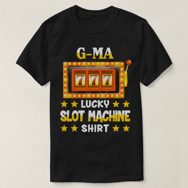 Camiseta Máquina De Ranura Para Gma Funny Lucky Slot Machin (Diseño del anverso)