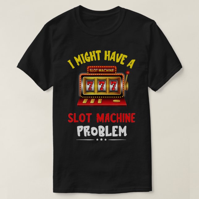 Camiseta Máquina de ranura problema máquina de juegos de az (Diseño del anverso)
