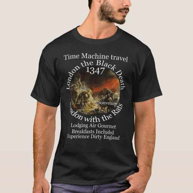 CAMISETA MÁQUINA DEL TIEMPO VIAJA LONDRES 1347 PESTE NEGRA (Anverso)