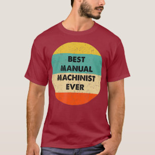 Camiseta Máquina manual mejor maquinista manual