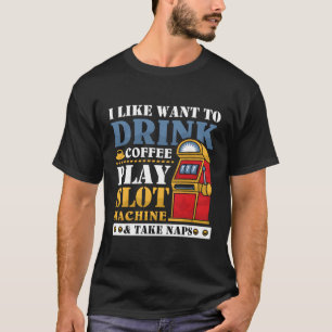 Camiseta Máquina para jugar al café con bebida del Casino S