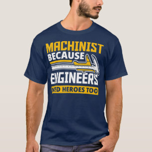 Camiseta Máquina porque los ingenieros también necesitan 