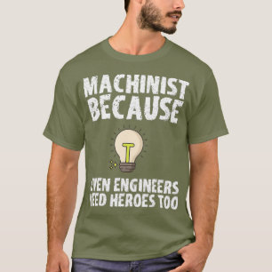 Camiseta Máquina porque los ingenieros también necesitan 