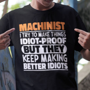 Camiseta Máquina que intento hacer las cosas graciosas dici