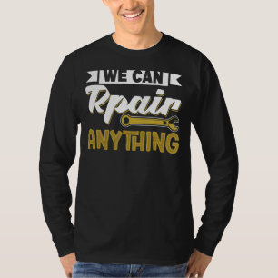 Camiseta Máquino Podemos Reparar Cualquier Cnc Engineer