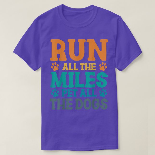 Camiseta Marathon Dog Run All The Miles Pet All The Dogs Do (Diseño del anverso)