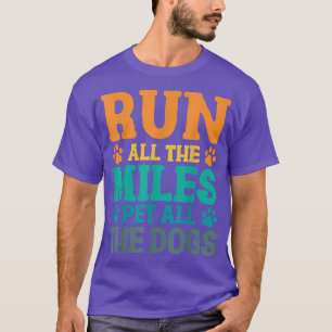 Camiseta Marathon Dog Run All The Miles Pet All The Dogs Do