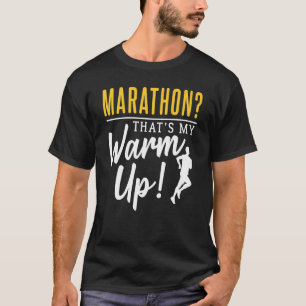 Camiseta Marathon Thats My Warm Up