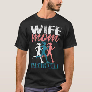 Camiseta Marathoner Wife Mom Marathon Runner