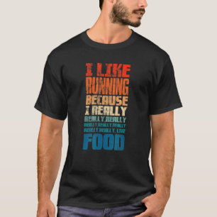 Camiseta Maratón Me Gusta Correr Porque Me Gusta La Comida