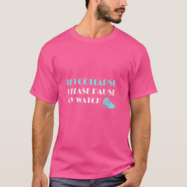 Camiseta Maratón - Si me derrumbo, por favor, detenga mi re (Anverso)