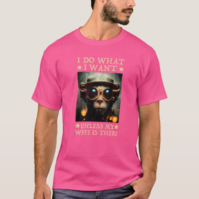 Camiseta maravilloso mono que hago lo que quiero a menos qu (Anverso)