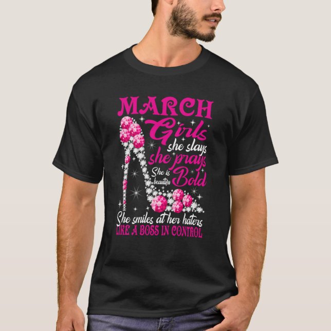 Camiseta March Girl She Slays She Prays She's Beautiful sho (Anverso)