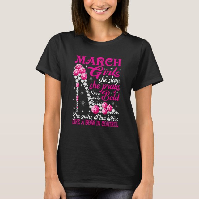 Camiseta March Girl She Slays She Prays She's Beautiful sho (Anverso)