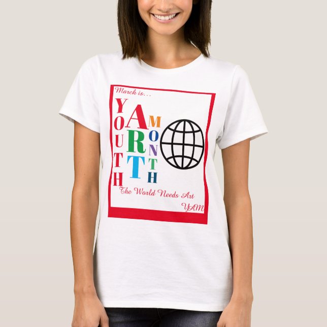 Camiseta March is Youth Art Month T-Shirt (Anverso)