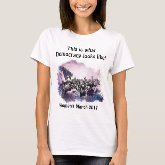 Camiseta Marcha de las Mujeres Así es como se ve la democra