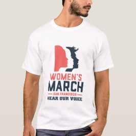 Camiseta Marcha de Mujeres San Francisco escucha nuestra vo